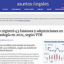 Colombia registr 43 fusiones y adquisiciones en el sector de la tecnologa en 2021, segn TTR